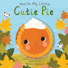 Load image into Gallery viewer, You're My Little Cutie Pie