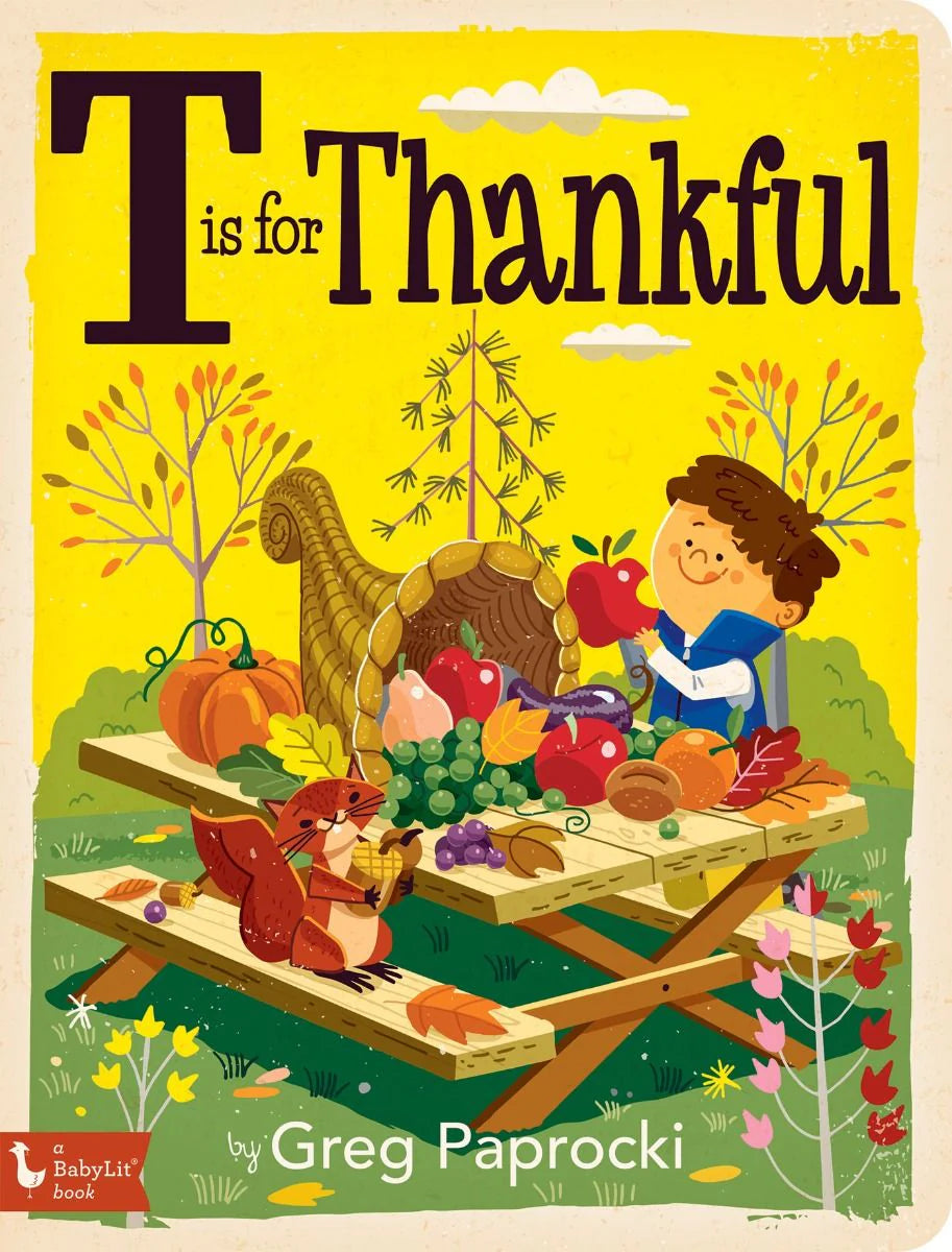 T Is For Thankful: Thanksgiving Alphabet Board Book