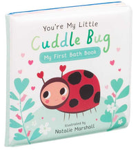 Load image into Gallery viewer, You're My Little Cuddle Bug: My First Bath Book
