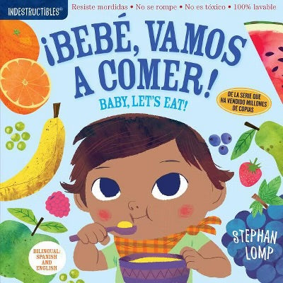 Indestructibles- Bebe, Vamos A Comer! / Baby, Let's Eat!