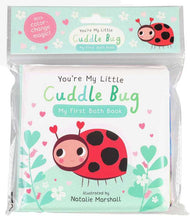 Load image into Gallery viewer, You're My Little Cuddle Bug: My First Bath Book
